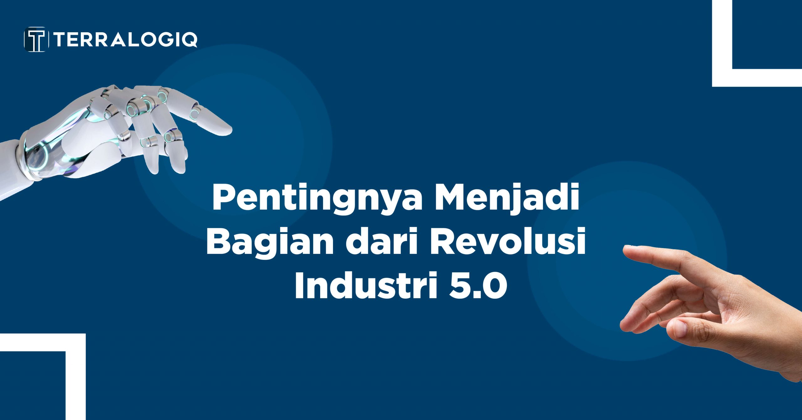 Pentingnya Menjadi Bagian dari Revolusi Industri 5.0